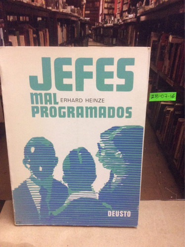 Jefes Mal Programados. Erhard Heinze