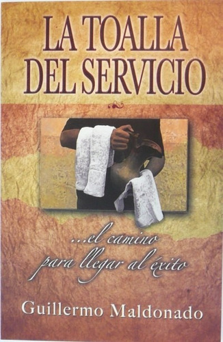 La Toalla Del.servicio -,guillermo Maldonado