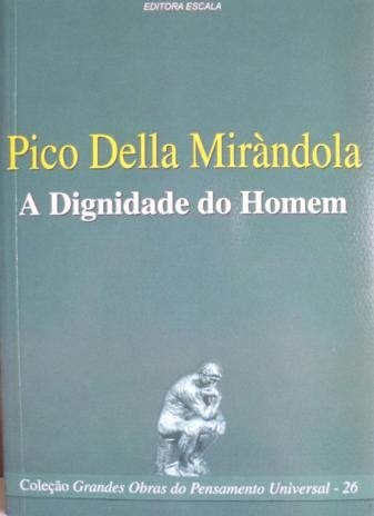 Livro - Pico Della Miràdola - A Dignidade Do Homem - Novo!