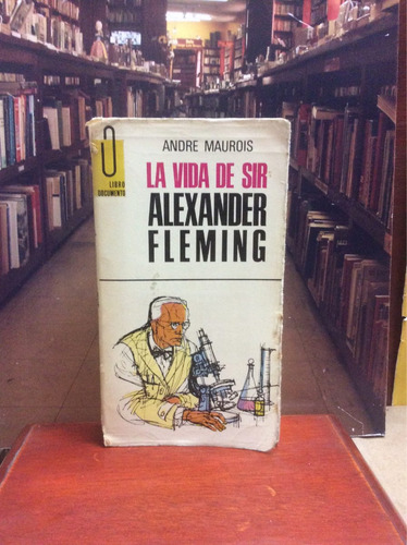 La Vida De Sir Alexander Fleming -  Andre Maurois