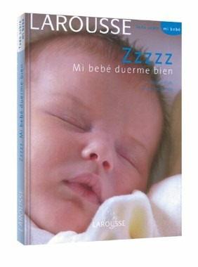 Larousse Zzzzz: Mi Bebé Duerme Bien