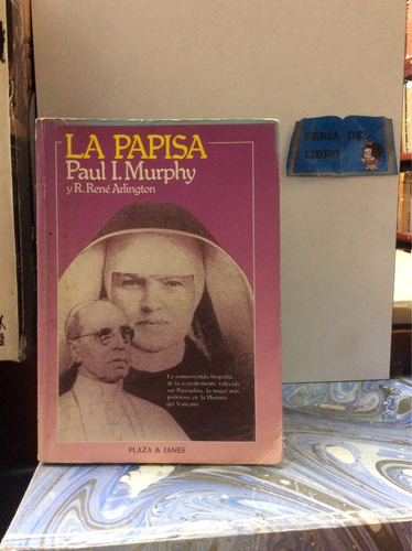 La Papisa. Paul Murphy. La Mujer Más Poderosa Del Vaticano