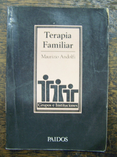 Terapia Familiar * Maurizio Andolfi * Paidos *