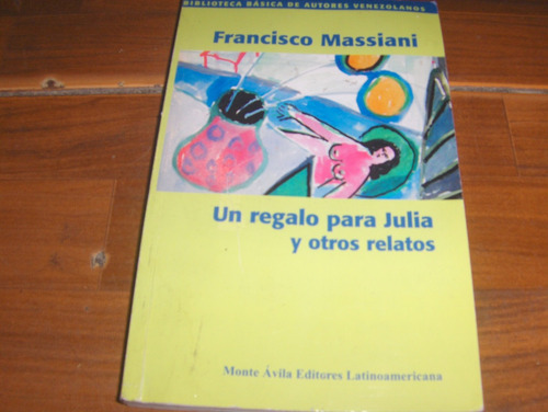 Un Regalo Para Julia, Francisco Massiani
