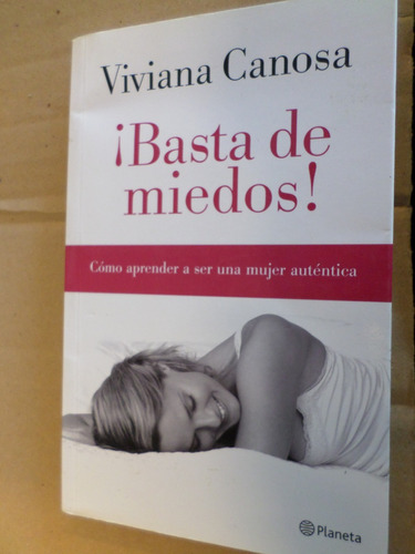 Viviana Canosa , ¡ Basta De Miedos!