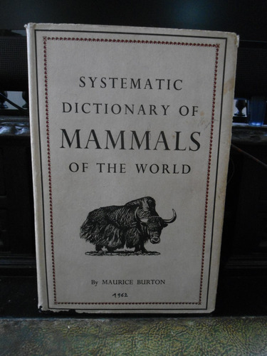  Burton Systematic Dictionary Of Mammals Of The Wo En Inglés