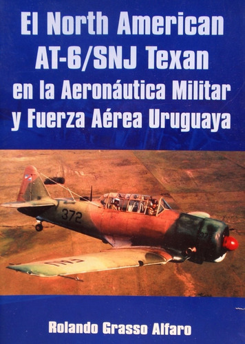 North American Texan En Aeronautica Y Fuerza Aerea Uruguay