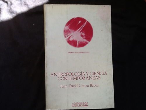 Antropología Ciencias Contemporáneas - García Bacca - 1983