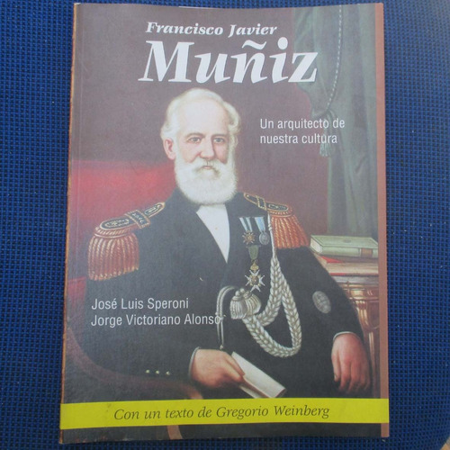 Francisco Javier Muñiz, Un Arquitecto De Nuestra Cultura, Jo