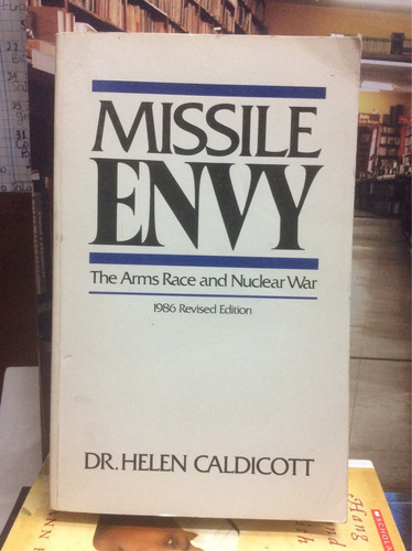 Missile Envy. The Arms Race And Nuclear War. Guerra Inglés