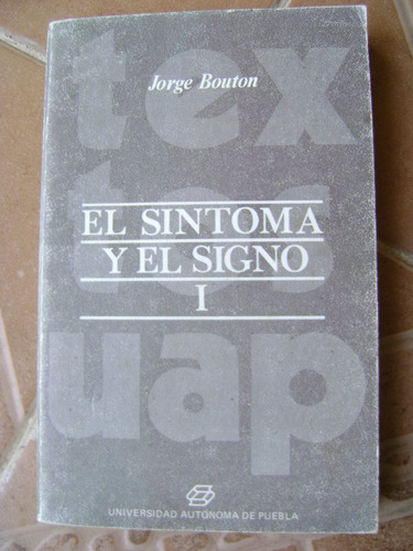 El Sintoma Y El Signo- Jorge Bouton- 1986