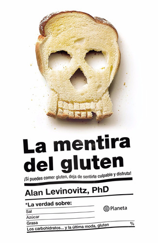 La Mentira Del Gluten - Alan Levinovitz