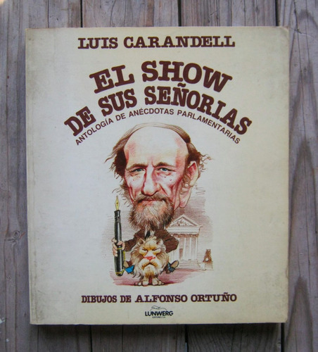 El Show De Sus Señorías - Luis Carandell