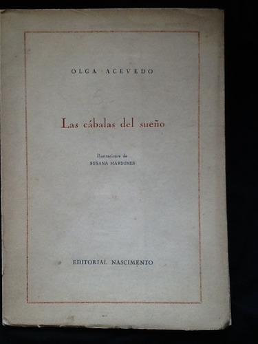 Las Cábalas Del Sueño - Olga Acevedo - Prmera Edición - 1951