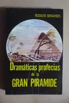 Comprar Dramáticas Profecías De La Gran Pirámide - Rodolfo Benavides