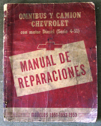 Manual Antiguo Omnibus Y Camion Chevrolet Diesel Serie 4-51