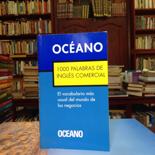 1000 Palabras De Ingles Comercial. D. Horner. Ed. Oceano.