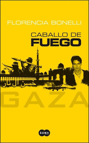 Caballo De Fuego. Gaza - Florencia Bonelli