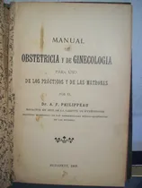Comprar Adp Manual De Obstetricia Y De Ginecologia Philippeau \u002F 1902