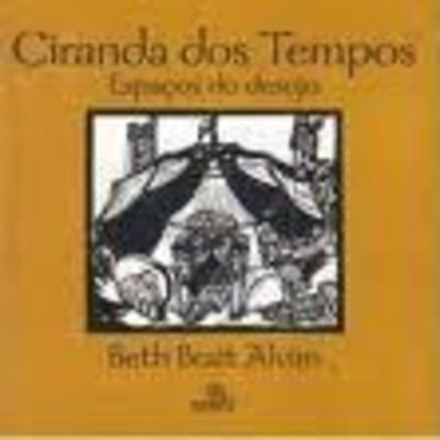 Ciranda Dos Tempos- Espaços Do Desejo Beth Brait Alvim