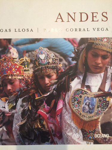 Andes. Mario Vargas Llosa Y Pablo Corral Vega