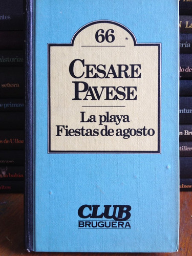 La Playa. Fiestas De Agosto. Cesare Pavese. Club Bruguera.