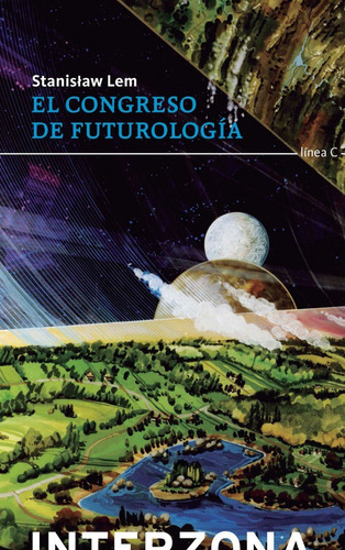 El Congreso De Futurología, Stanislaw Lem, Ed. Interzona