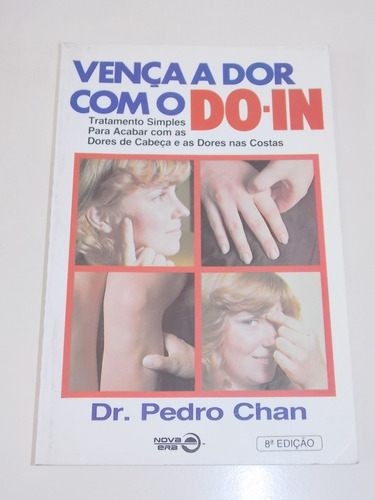 Vença A Dor Com O Do-in  Dr. Pedro Chan