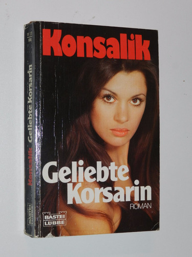 Geliebte Korsarin - Heinz G. Konsalik