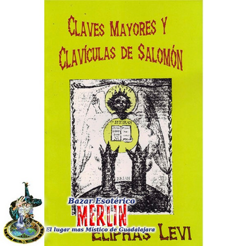 Claves Mayores Y Clavículas De Salomón / Eliphas Levi