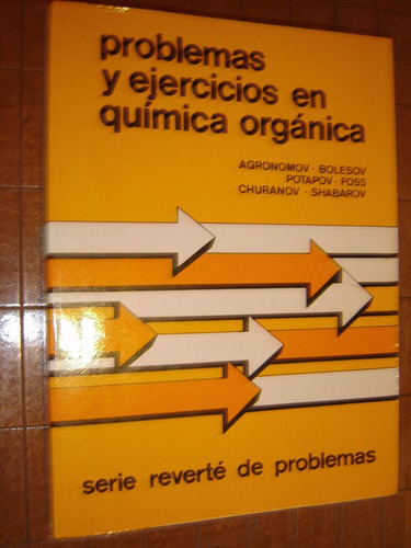 Problemas Y Ejercicios En Quimica Orgánica. Reverté 1978