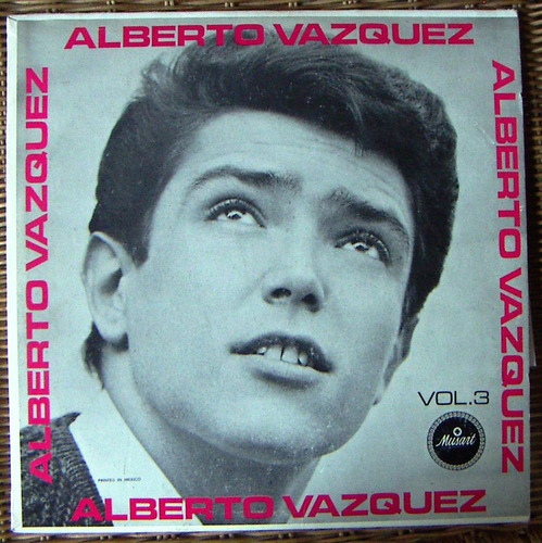 Rock Mexicano, Alberto Vázquez Vol3, Lp12´, Hecho En México.