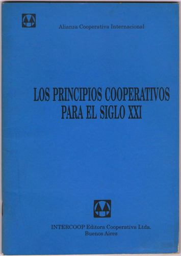 Los Principios Cooperativos Para El Siglo Xxi. Intercoop