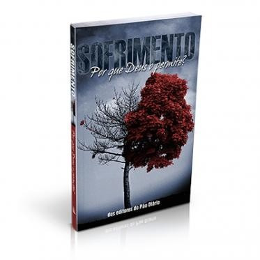 Livro Sofrimento Por Que Deus O Permite? - Pão Diario