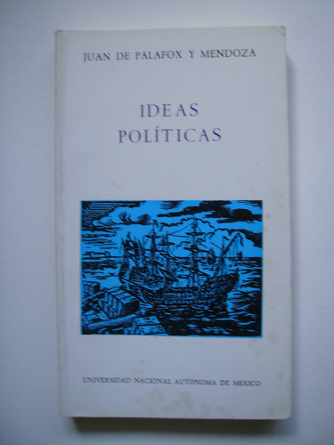 Ideas Políticas - Palafox Y Mendoza - 1994