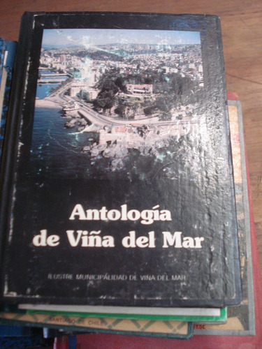 Antología De Viña Del Mar - Ilustre M. De Viña Del Mar