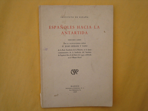 D. Julio Guillen Y Tato, Españoles Hacia La Antártida, Góngo