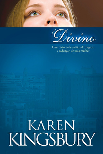 Imagem 1 de 1 de Divino - Karen Kingsbury /editora Palavra