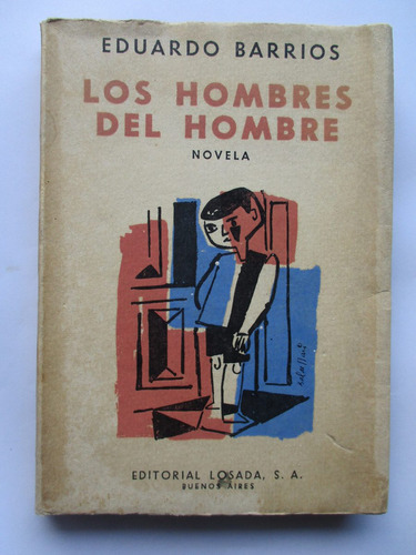 Los Hombres Del Hombre / Eduardo Barrios /ilustrado X Hija