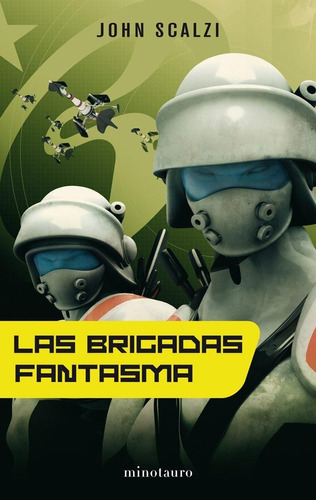 Brigadas Fantasma, Las