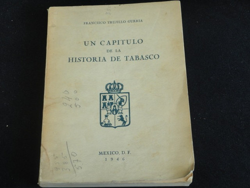 Franciscotrujillo G, Un Capítulo De La Historia De Tabasco