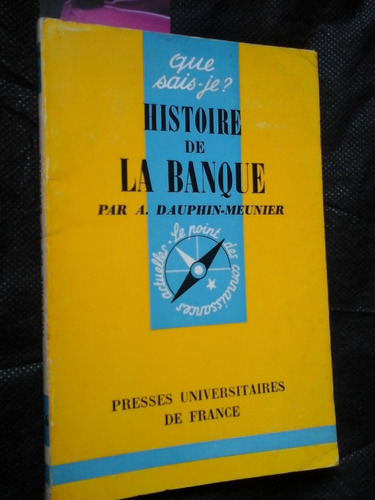 Histoire De La Banque A. Dauphin Meunier