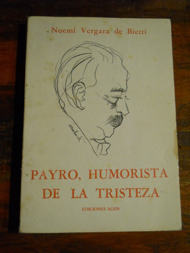 Payro, Humorista De La Tristeza. Noemi Vergara De Bietti.