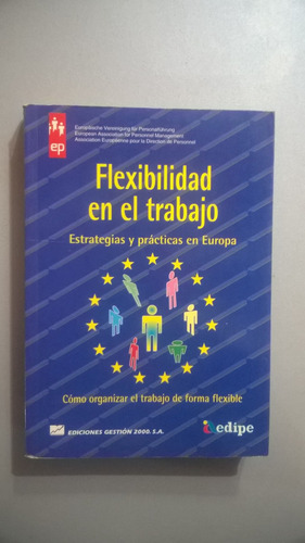 Flexibilidad En El Trabajo Estrategias Y Prácticas En Europa