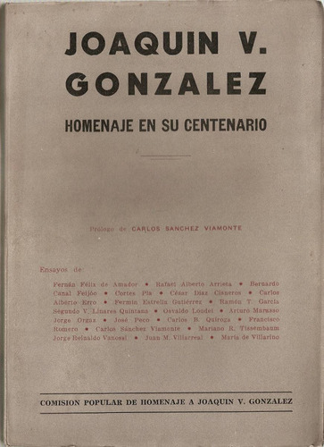 Joaquin V Gonzalez Homenaje Su Centenario - Comision Popular