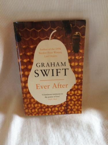 Ever After Graham Swift Ed Picador En Ingles