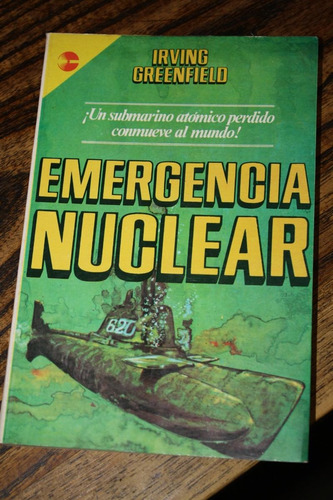 Emergencia Nuclear Irving Greenfield  Editorial Crea