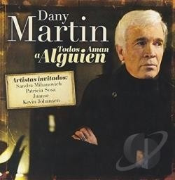 Dany Martin Cd: Todos Aman A Alguien ( Argentina )