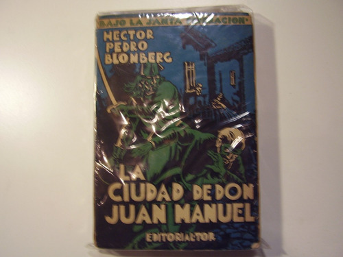 La Ciudad De Don Juan Manuel -h.pedro Blomberg