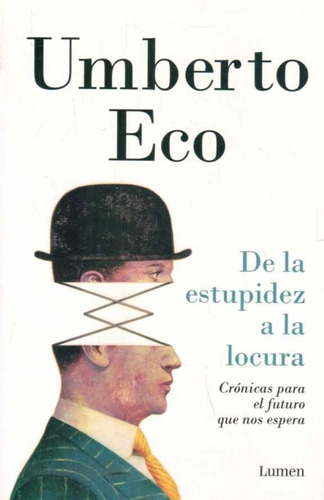 De La Estupidez A La Locura / Umberto Eco (envíos)